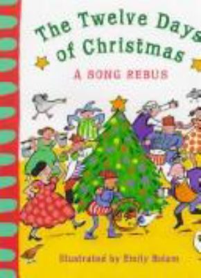 The Twelve days of Christmas : a song rebus