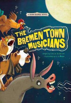 The Bremen town musicians : a Grimm graphic novel