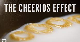 The Cheerios Effect