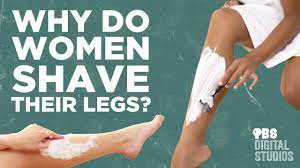 Why Do Women Shave Their Legs?