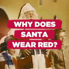 Why Does Santa Wear Red?