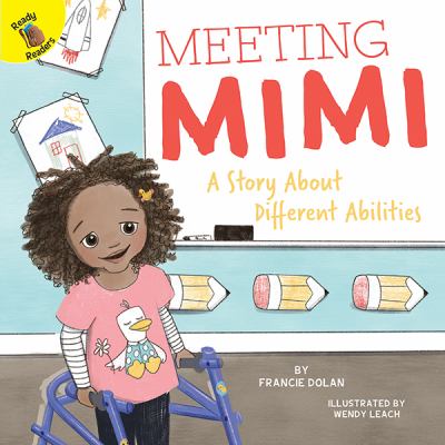 Meeting Mimi : a story about different abilities