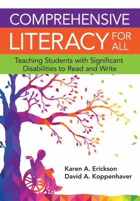 Comprehensive literacy for all : teaching students with significant disabilities to read and write