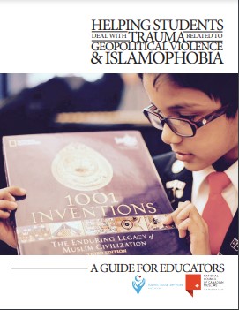 Helping students deal with trauma related to geopolitical violence & Islamophobia : a guide for educators