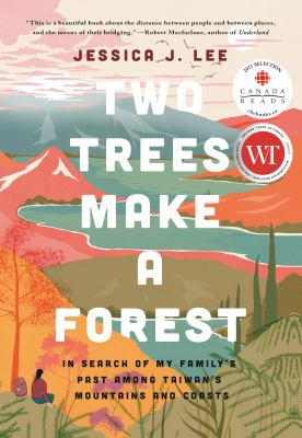 Two trees make a forest : in search of my family's past among Taiwan's mountains and coasts