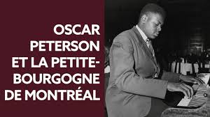 Oscar Peterson et la Petite-Bourgogne de Montréal