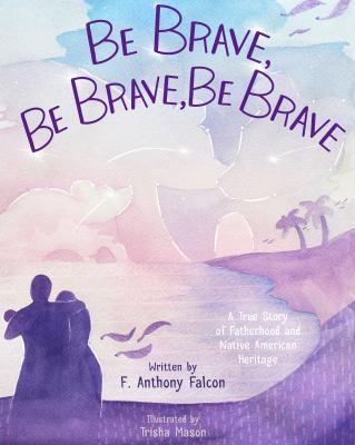 Be brave, be brave, be brave