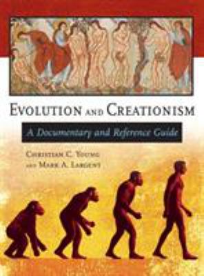 Evolution and creationism : a documentary and reference guide