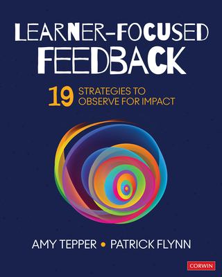 Learner-focused feedback : 19 strategies to observe for impact