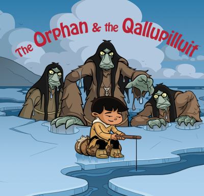 The orphan & the Qallupilluit