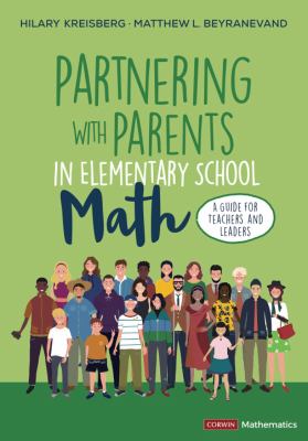 Partnering with parents in elementary school math : a guide for teachers and leaders