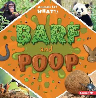 Barf and poop