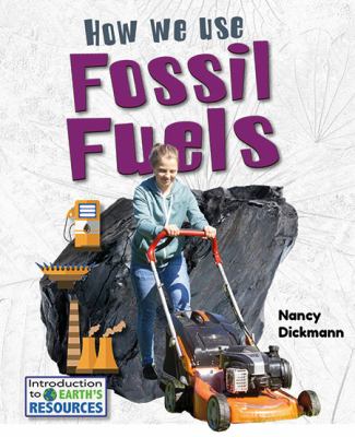 How we use fossil fuels