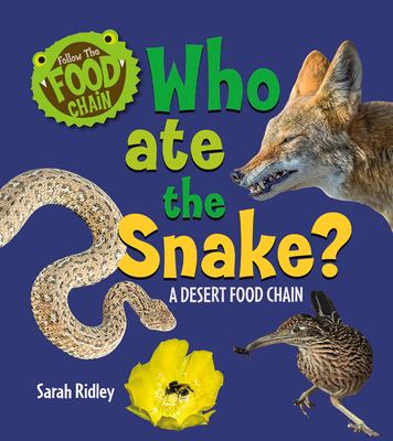 Who ate the snake? : a desert food chain