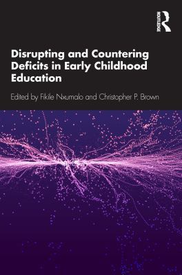 Disrupting and countering deficits in early childhood education