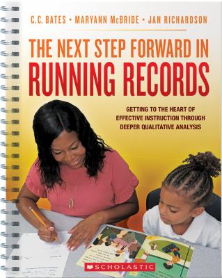 The next step forward in running records : getting to the heart of instruction through deeper qualitative analysis
