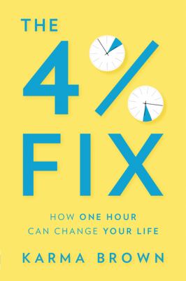 The 4% fix : how one hour can change your life