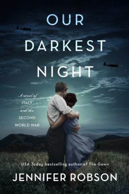 Our darkest night : a novel of Italy and the Second World War