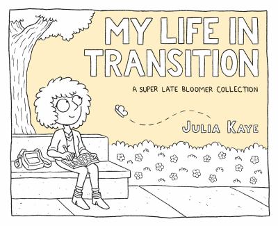 My life in transition : a Super Late Bloomer collection