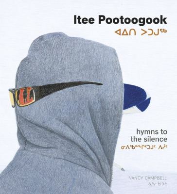 Itee Pootoogook : hymns to the silence