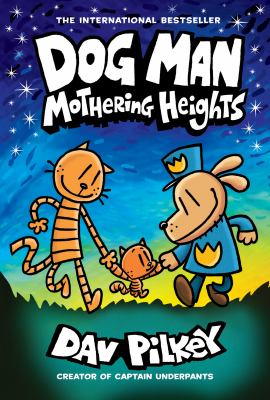 Dog Man. 10, Mothering heights /