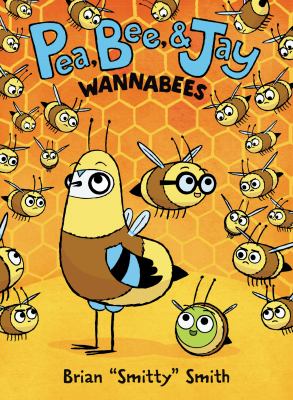 Pea, Bee, & Jay. 2, Wannabees /