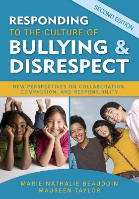 Responding to the culture of bullying and disrespect : new perspectives on collaboration, compassion, and responsibility