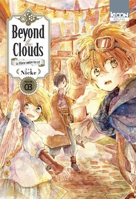 Beyond the clouds : the girl who fell from the sky. 3 /