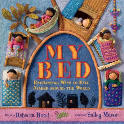 My bed : enchanting ways to fall asleep around the world