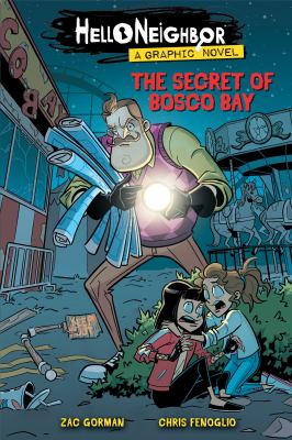 Hello neighbor : a graphic novel. 1, The secret of Bosco Bay /