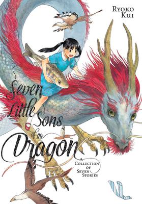 Seven little sons of the dragon : a collection of seven stories