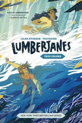 Lumberjanes, original graphic novel. 3, True colors /
