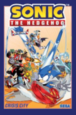 Sonic the Hedgehog. Volume 5, Crisis city /