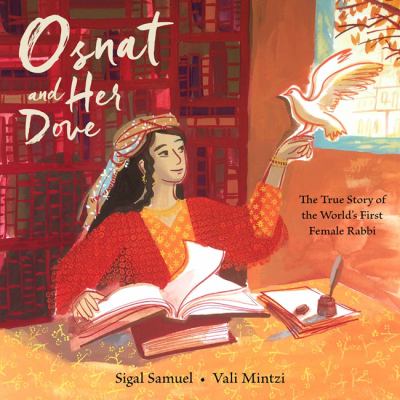Osnat and her dove : the true story of the world's first female rabbi