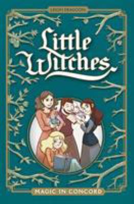 Little witches. : Magic in Concord. 1 :