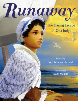 Runaway : the daring escape of Oney Judge