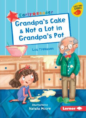 Grandpa's cake ; : & Not a lot in Grandpa's pot