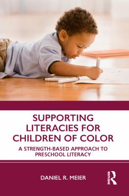 Supporting literacies for children of color : a strength-based approach to preschool literacy