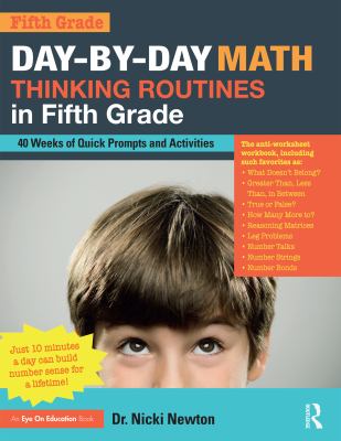 Day-by-day math thinking routines in fifth grade : 40 weeks of quick prompts and activities