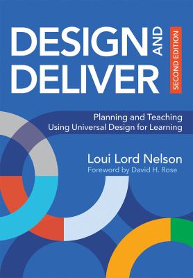 Design and deliver : planning and teaching using universal design for learning