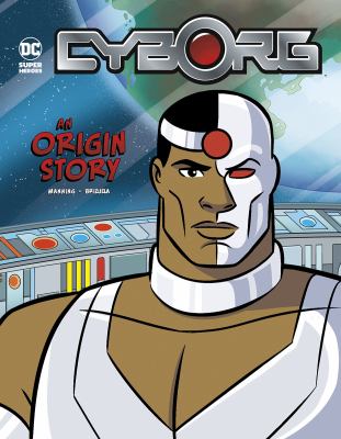 Cyborg : an origin story