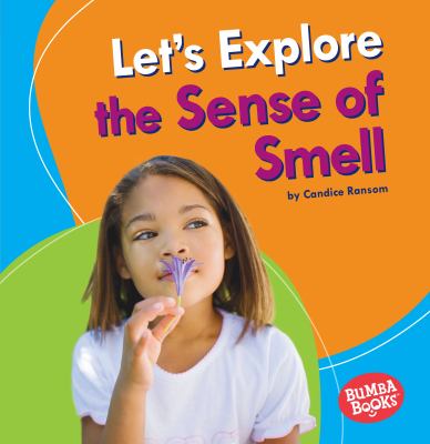 Let's explore the sense of smell