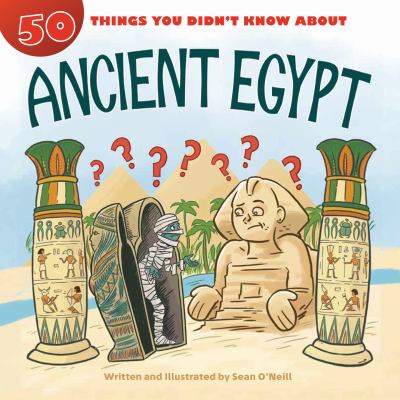 50 things you didn't know about. Ancient Egypt /