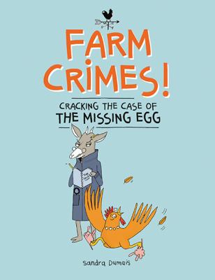 Farm crimes! 1, Cracking the case of the missing egg /