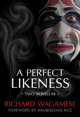 Perfect likeness : two novellas