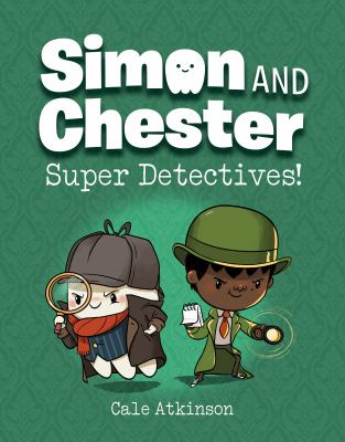 Simon and Chester. 1, Super detectives! /