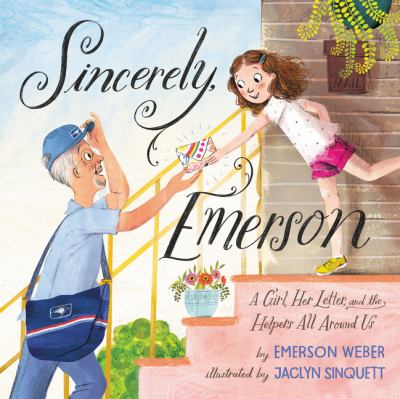 Sincerely, Emerson : a girl, her letter, and the helpers all around us