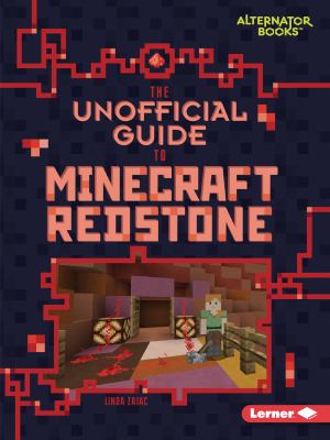 The unofficial guide to Minecraft redstone