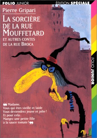 La sorcière de la rue Mouffetard et autres contes de la rue Broca