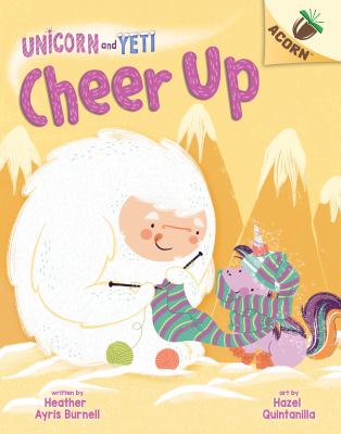 Unicorn and Yeti. 4, Cheer up